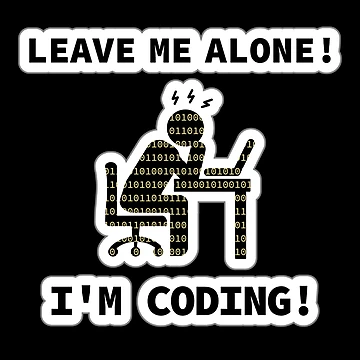 Artwork thumbnail, Leave Me Alone, I am Coding, Programmer At Work, Source Code, Software Engineer, Computer Science, Programming Humor, Binary Code, Sticker by Max-Wear