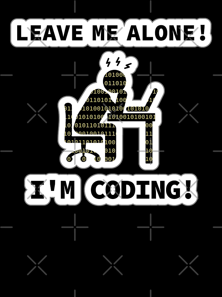 Thumbnail 7 of 7, Oversized T-Shirt, Leave Me Alone, I am Coding, Programmer At Work, Source Code, Software Engineer, Computer Science, Programming Humor, Binary Code, Sticker designed and sold by Max-Wear.