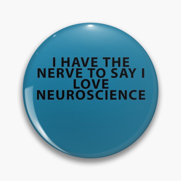Item preview, Nerve to Say I Love Neuroscience designed and sold by Shujii.