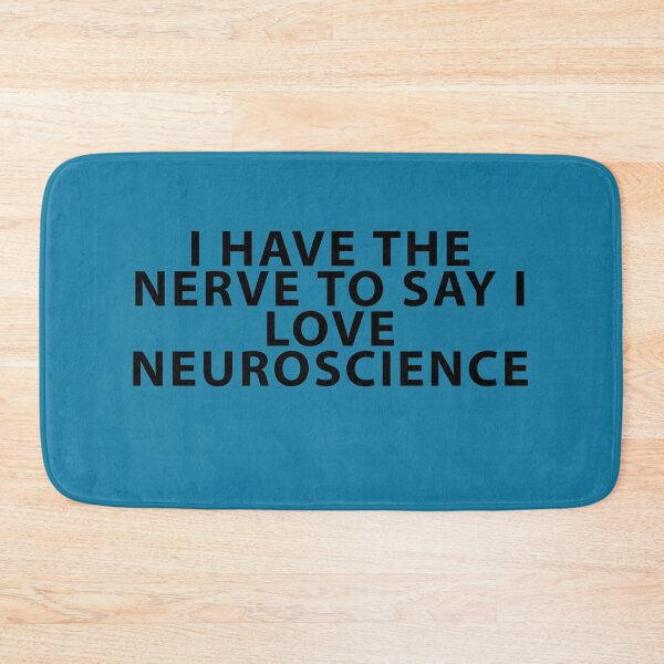 Item preview, Nerve to Say I Love Neuroscience designed and sold by Shujii.