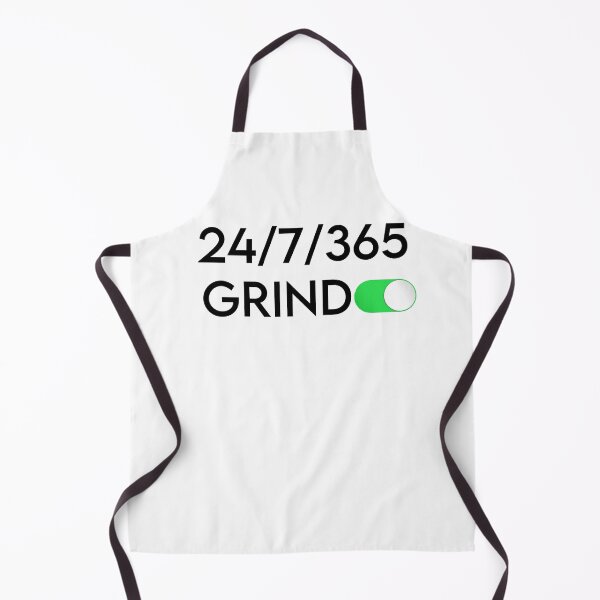 Item preview, Grind On 24/7/365 Quote Design designed and sold by AritraSur.