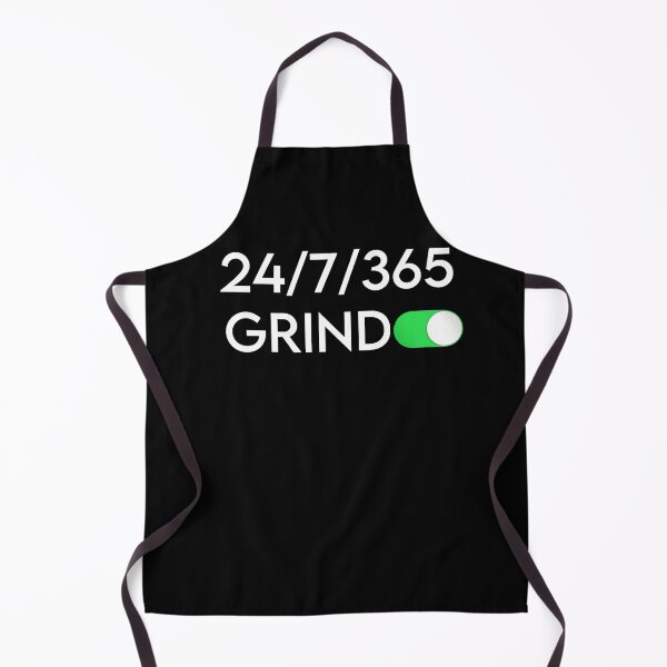 Item preview, Grind On 24/7/365 Quote Design designed and sold by AritraSur.