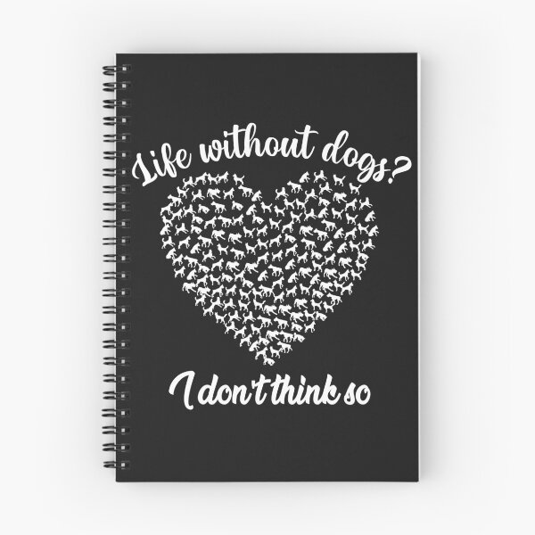 Item preview, Life without dogs I dont think so designed and sold by The Parallel X.