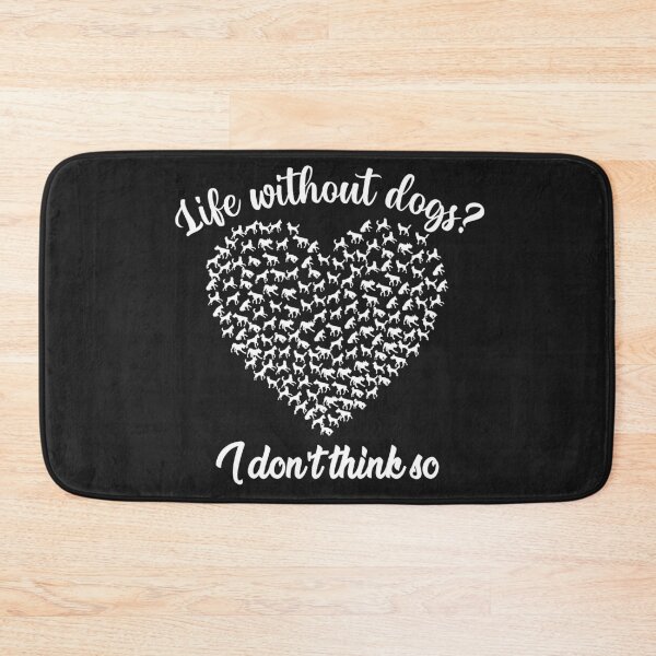 Item preview, Life without dogs I dont think so designed and sold by The Parallel X.