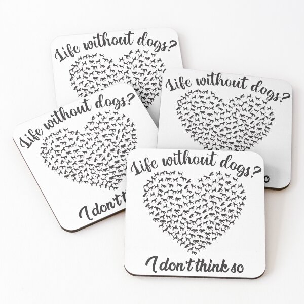 Item preview, Life without dogs I dont think so designed and sold by The Parallel X.