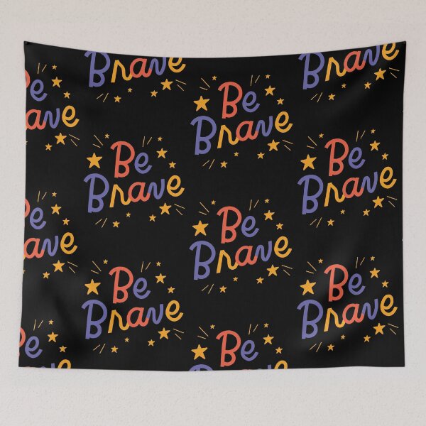 Item preview, Be Brave designed and sold by maichix.