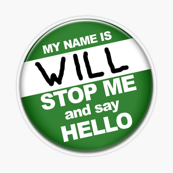 My Name is Will Stop Me and Say Hello | Sticker