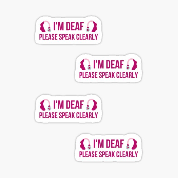 I'm deaf please speak clearly sticker pack Sticker