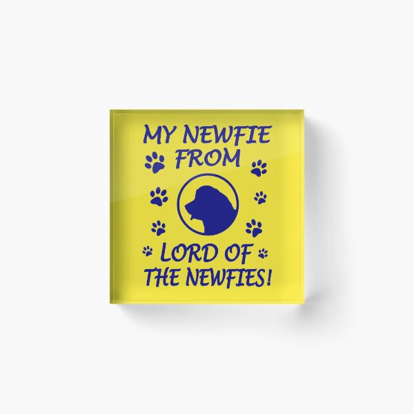 Newfoundland Dog Lord Of The Newfies Acrylic Block