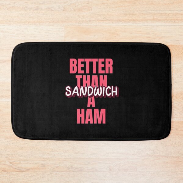Item preview, Better Than A Ham Sandwich | Aussie Slang designed and sold by Ainbowz-Artwork.