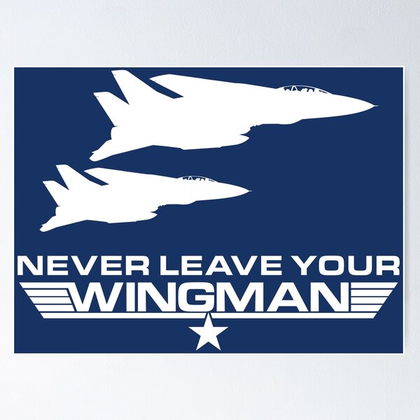 Item preview, Never Leave your Wingman designed and sold by bjcoving.