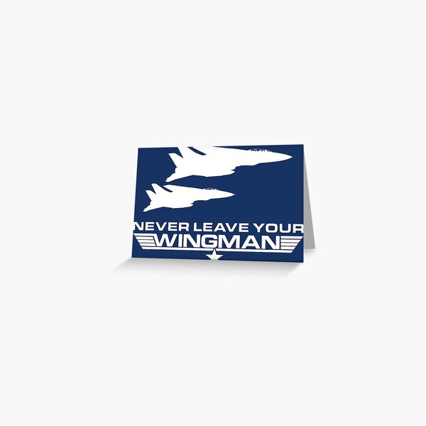 Item preview, Never Leave your Wingman designed and sold by bjcoving.