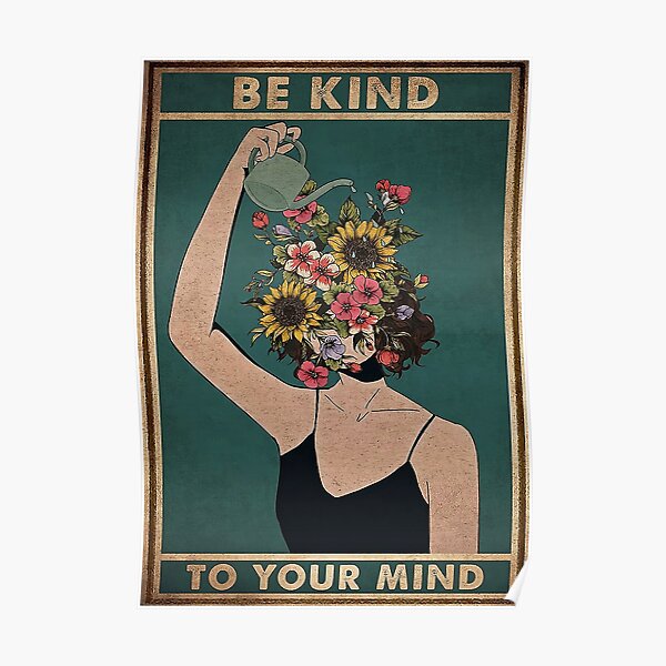 Original Be Kind To Your Mind Poster
