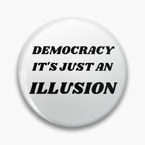 Item preview, Democracy, It's Just An Illusion designed and sold by Carquest61.
