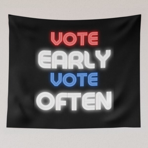 Item preview, Vote early Vote often designed and sold by ReshenNY.
