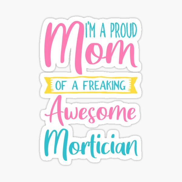 Item preview, I'm A Proud Mom Of A Freaking Awesome Mortician T-Shirt designed and sold by ZANKELLO.