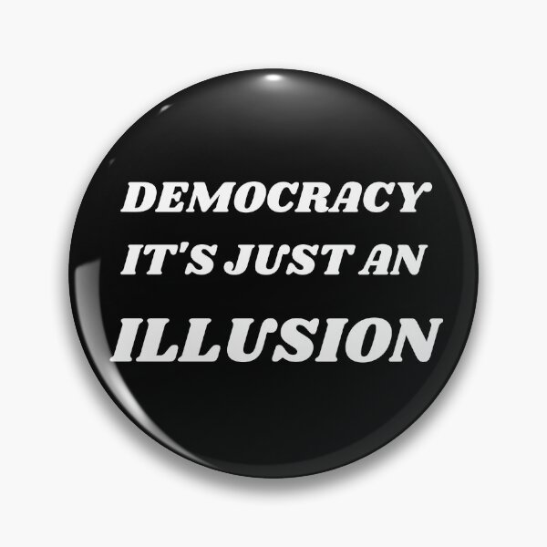Item preview, Democracy, It's Just An illusion designed and sold by Carquest61.