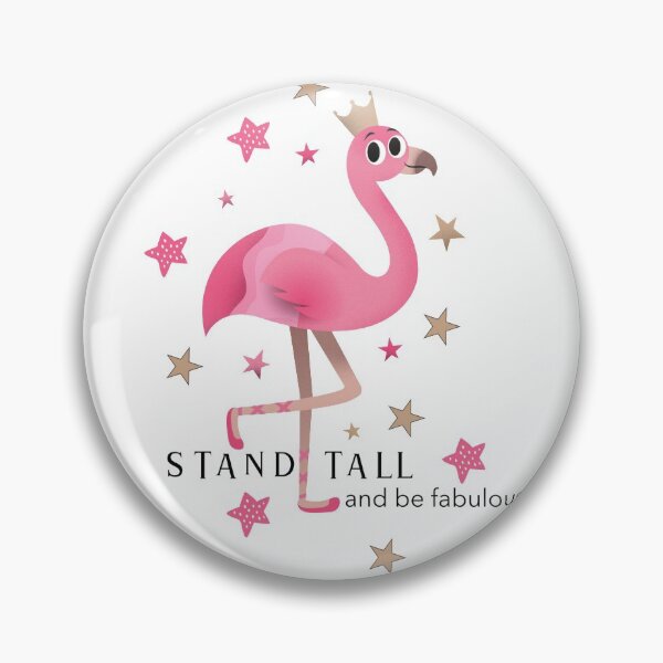 Item preview, Stand Tall and Be Fabulous Flamingo Design designed and sold by kelseypryor11.