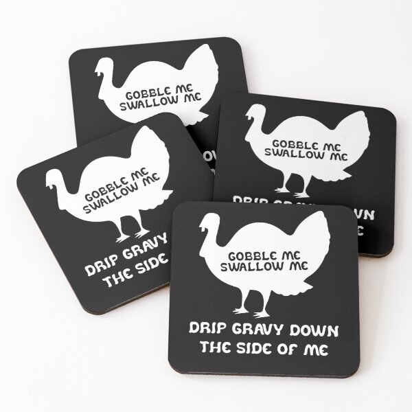 Item preview, Funny Gobble Me And Swallow Me Drip Gravy Down The Side Of Me Turkey designed and sold by TheMattDesigns.
