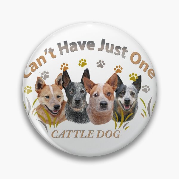 Item preview, Australian Cattle Dog Can't Have Enough designed and sold by Friskybizpets.