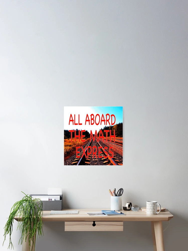 Thumbnail 2 of 3, Poster, All Aboard The Math Express Rails Photo designed and sold by EdwardMonet.