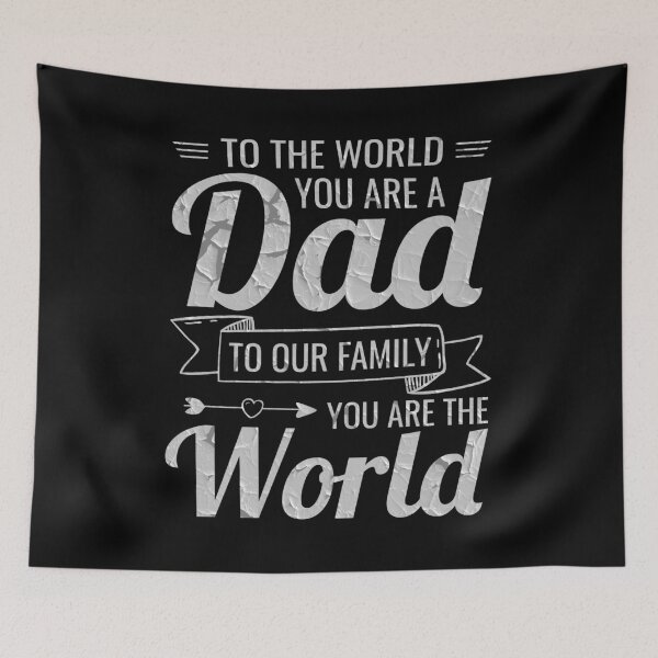 Item preview, To The World, You Are A Dad To Our Family you are The World designed and sold by mdnrsakib.