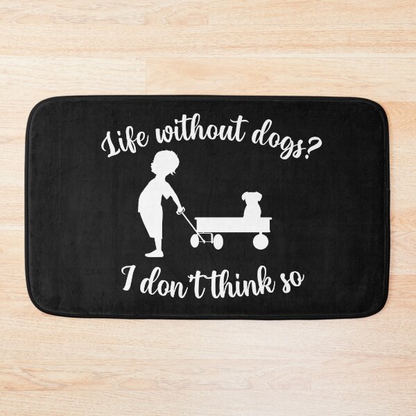 Item preview, Life without dogs I dont think so designed and sold by The Parallel X.
