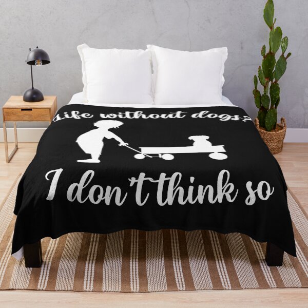 Item preview, Life without dogs I dont think so designed and sold by The Parallel X.