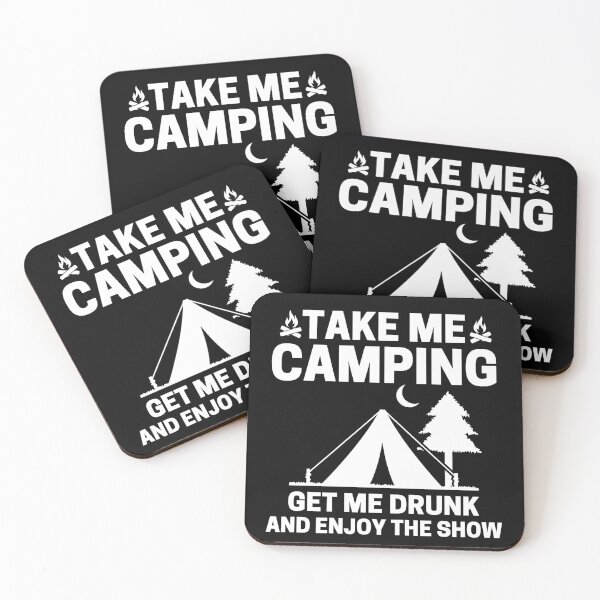 Item preview, Take Me Camping Get Me Drunk And Enjoy The Show designed and sold by ohmier.