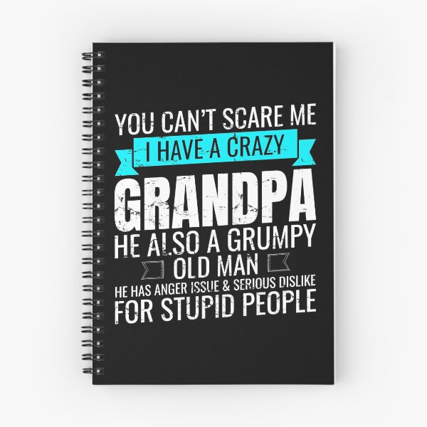 Item preview, You Can't Scare Me I Have A Crazy Grandpa designed and sold by mdnrsakib.