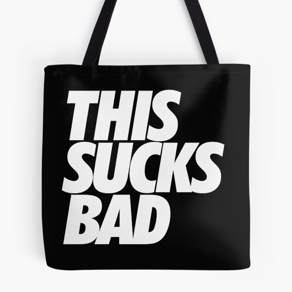 Item preview, THIS SUCKS BAD designed and sold by LongWinded.