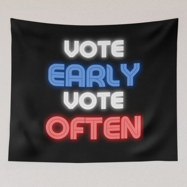Item preview, Vote early Vote often designed and sold by ReshenNY.