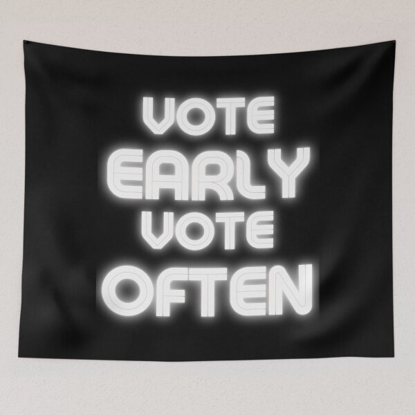 Item preview, Vote early Vote often designed and sold by ReshenNY.