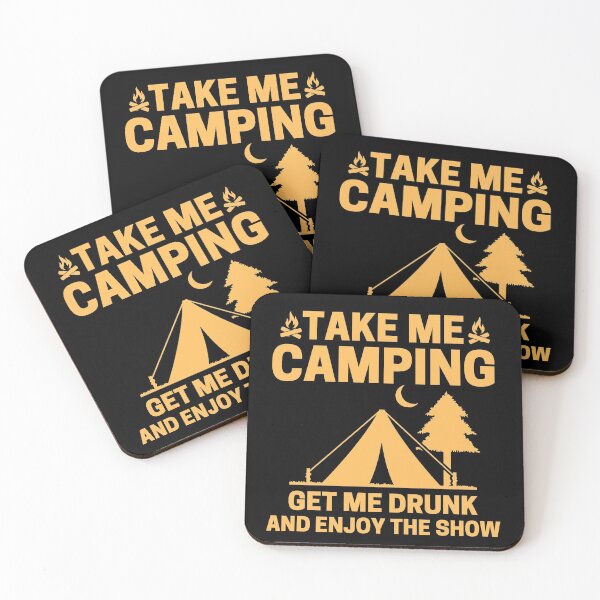 Item preview, Copy of Take Me Camping Get Me Drunk And Enjoy The Show designed and sold by ohmier.