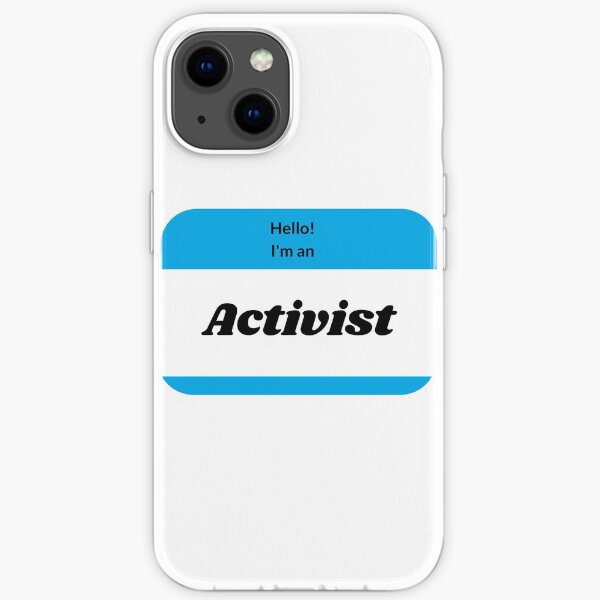 Hello I am an activist blue tag iPhone Soft Case