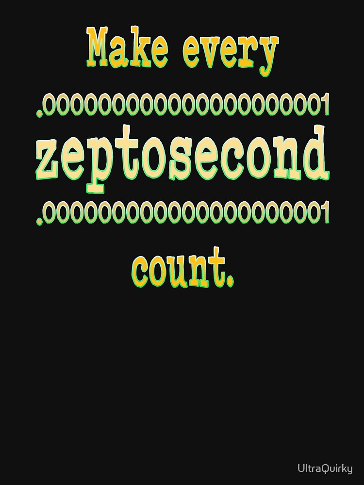 Zeptosecond. by UltraQuirky