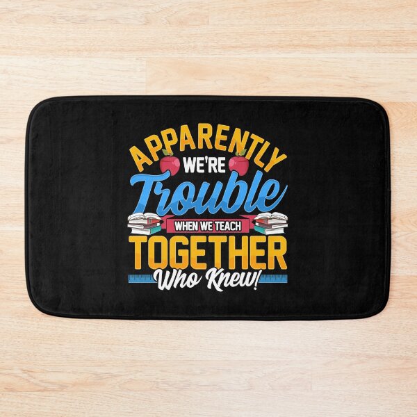 Item preview, Apparently We're Trouble When We Teach Together! designed and sold by perfectpresents.