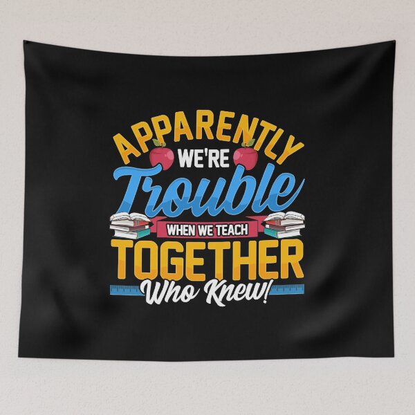 Item preview, Apparently We're Trouble When We Teach Together! designed and sold by perfectpresents.