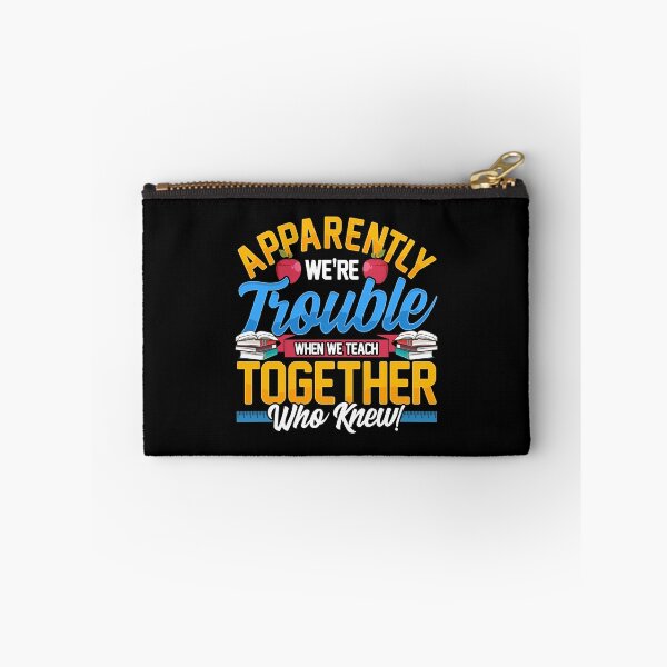 Item preview, Apparently We're Trouble When We Teach Together! designed and sold by perfectpresents.