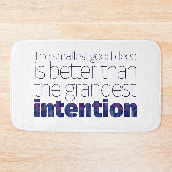 Item preview, The smallest good deed is better than the grandest intention designed and sold by x1brett.