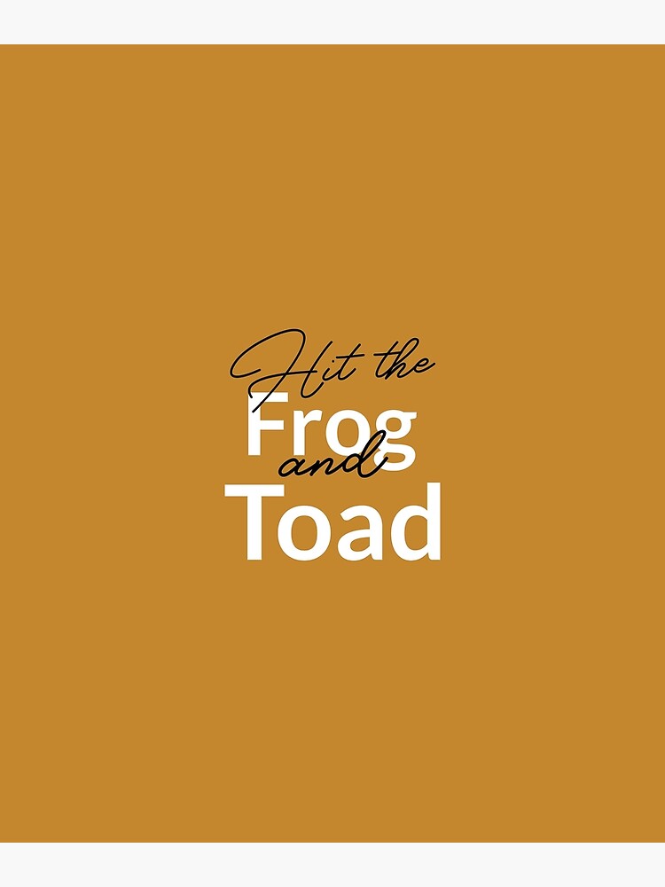 "Hit The Frog And Toad Aussie Slang" Poster by AinbowzArtwork Redbubble