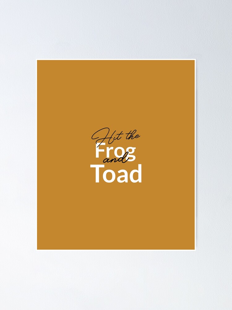 "Hit The Frog And Toad Aussie Slang" Poster by AinbowzArtwork Redbubble
