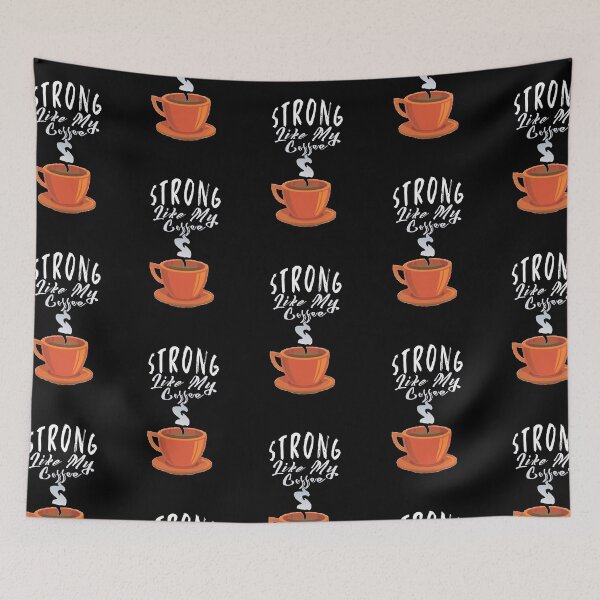 Item preview, Strong Like My Coffee designed and sold by BasicWear.