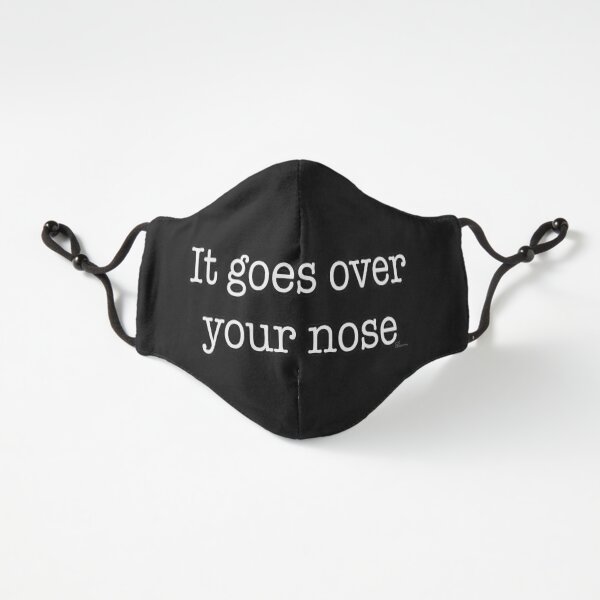 It Goes Over Your Nose Fitted 3-Layer