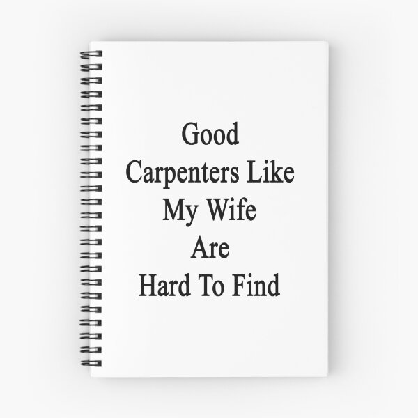 Item preview, Good Carpenters Like My Wife Are Hard To Find  designed and sold by supernova23.