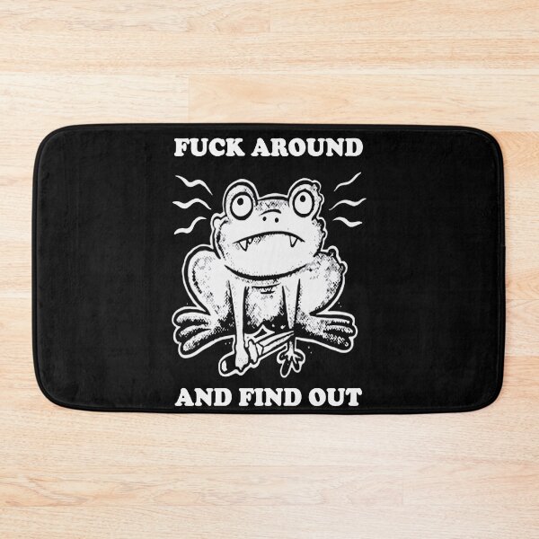 Item preview, Frog fuck around and find out designed and sold by BrandyKrat.