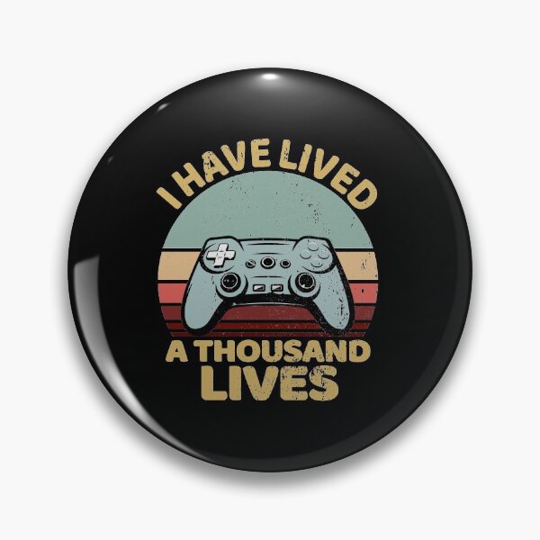 Item preview, I have lived a thousand lives gamers designed and sold by BrandyKrat.