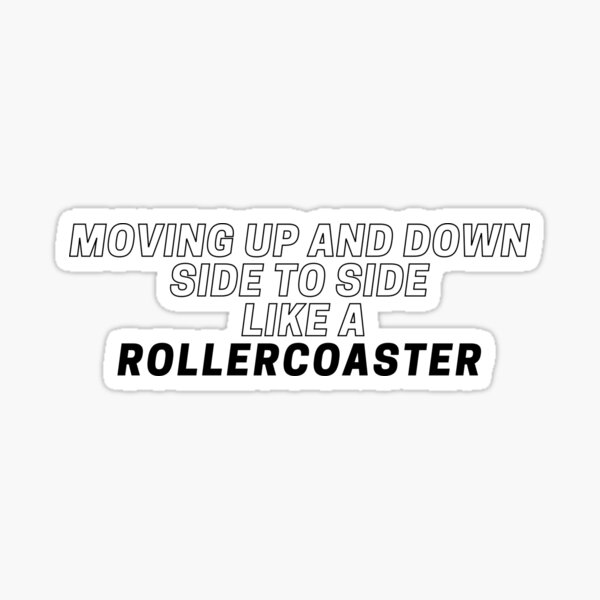 moving-up-and-down-side-to-side-like-a-rollercoaster-black-sticker