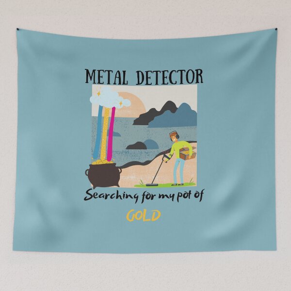 Item preview, Metal Detector Searching for My Pot of Gold, Metal Detecting, Treasure Hunting designed and sold by Teez-Me.