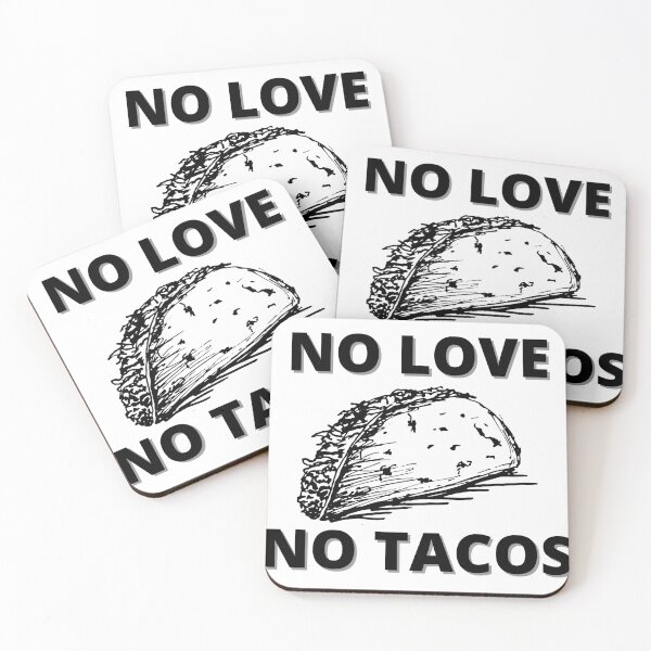 Item preview, NO LOVE, NO TACOS designed and sold by micraelle.